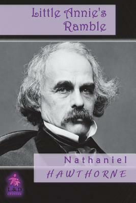 Little Annie's Ramble by Nathaniel Hawthorne