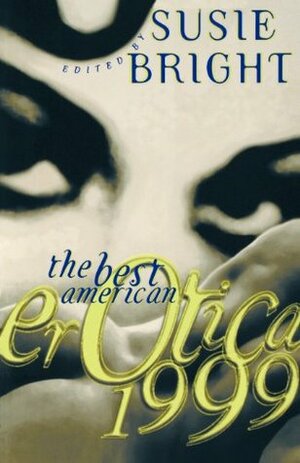 The Best American Erotica 1999 by Susie Bright