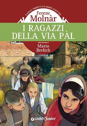 I ragazzi della via Pal by Ferenc Molnár