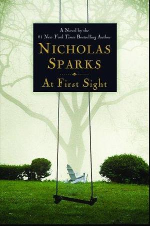 At First Sight by Nicholas Sparks by Nicholas Sparks, Nicholas Sparks