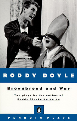 Brownbread & War by Roddy Doyle