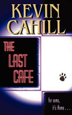 The Last Cafe by Kevin Cahill