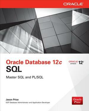 Oracle Database 12c SQL by Jason Price