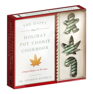 The Happy (Happy!!!) Holiday Pot Cookie Cookbook by Cider Mill Press