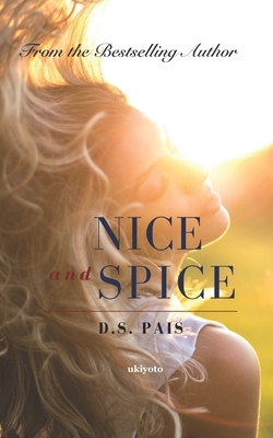 Nice and Spice by D. S. Pais