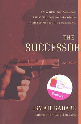 The Successor: A Novel by Tedi Papavrami, Ismail Kadare