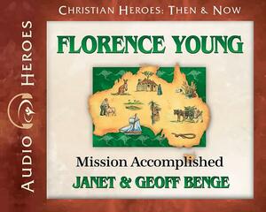 Florence Young Audiobook: Mission Accomplished by Janet &. Geoff Benge