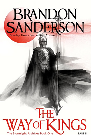 The Way of Kings Part Two by Brandon Sanderson