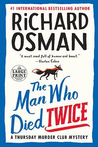 The Man Who Died Twice by Richard Osman