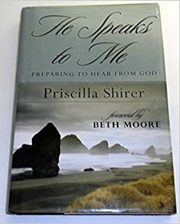 He Speaks to Me by Priscilla Shirer