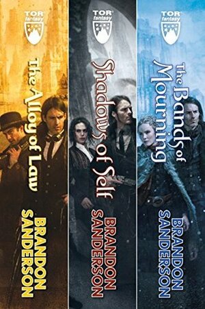 Mistborn: The Wax and Wayne Series: The Alloy of Law, Shadows of Self, The Bands of Mourning by Brandon Sanderson