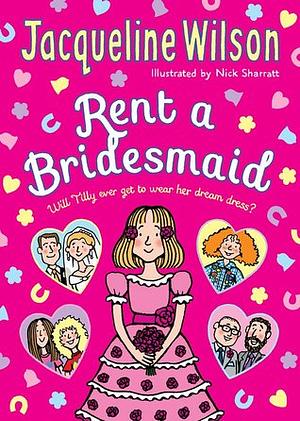 Rent a Bridesmaid by Jacqueline Wilson, Nick Sharratt