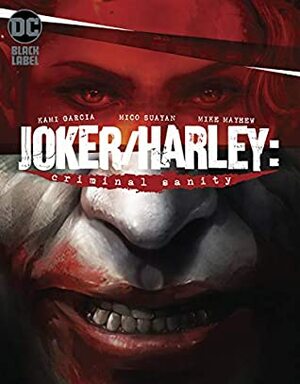 Joker/Harley: Criminal Sanity (2019-) #1 by Mike Mayhew, Kami Garcia, Francesco Mattina, Mico Suayan