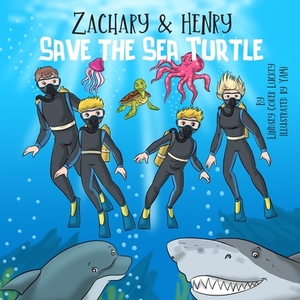 Zachary & Henry Save the Sea Turtle by Lindsey Coker Luckey