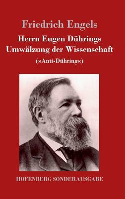 Herrn Eugen Dührings Umwälzung der Wissenschaft: (Anti-Dühring) by Friedrich Engels