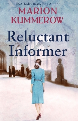 Reluctant Informer by Marion Kummerow