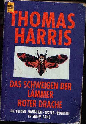 Roter Drache: die beiden Hannibal-Lecter-Romane in einem Band by Thomas Harris