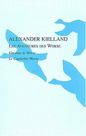 Les Aventures Des Worse: Garman & Worse. Le Capitaine Worse. by Alexander L. Kielland