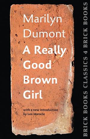 A Really Good Brown Girl by Marilyn Dumont