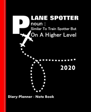 Plane Spotters Noun Definition: Note Book Plus Diary Weekly January to December by Shayley Stationery Books