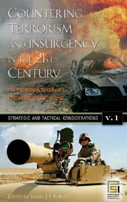 Countering Terrorism and Insurgency in the 21st Century [3 Volumes]: International Perspectives by 