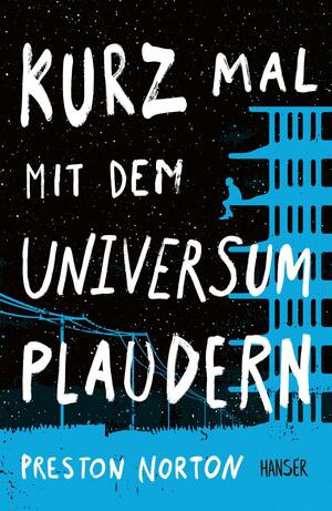 Kurz mal mit dem Universum plaudern by Preston Norton