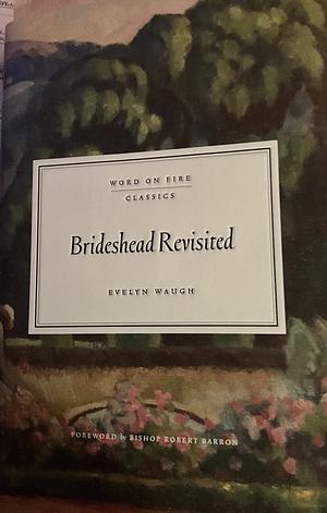 Brideshead Revisited by Evelyn Waugh