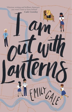 I Am Out with Lanterns by Emily Gale