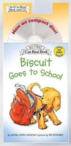 Biscuit Goes to School Book and CD by Pat Schories, Alyssa Satin Capucilli, Alyssa Satin Capucilli