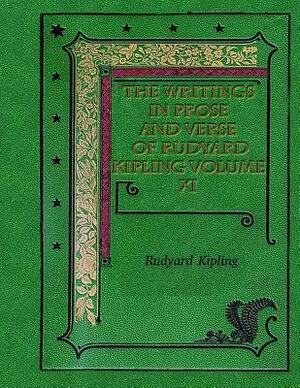 The Writings In Prose and Verse of Rudyard Kipling Volume XI by Rudyard Kipling