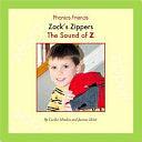 Zack's Zippers: The Sound of Z by Joanne D. Meier, Cecilia Minden