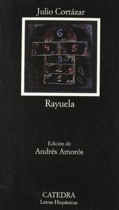 Rayuela by Julio Cortázar