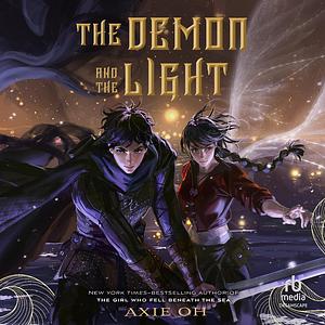 The Demon and the Light by Axie Oh