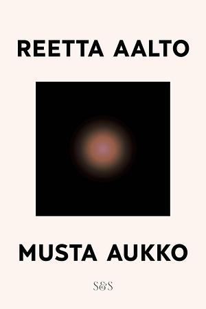 Musta aukko by Reetta Aalto