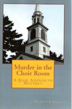 Murder in the Choir Room by Stephen E. Stanley