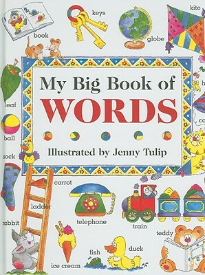 My Big Book of Words by Jenny Tulip