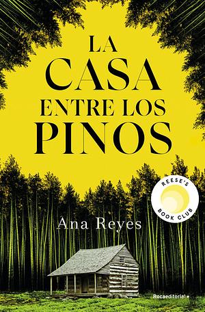 La casa entre los pinos by Ana Reyes