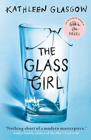 The Glass Girl by Kathleen Glasgow