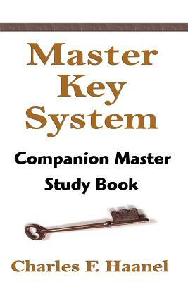 The Master Key System: Companion Master Study Book by Charles F. Haanel