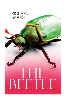 The Beetle: Supernatural Horror Thriller by Richard Marsh