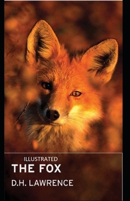 The Fox Illustrated by D.H. Lawrence