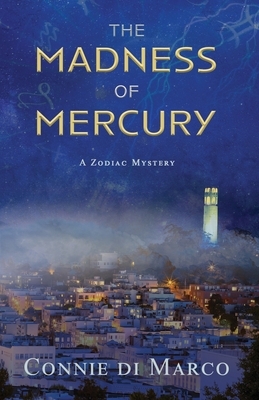 The Madness of Mercury by Connie di Marco