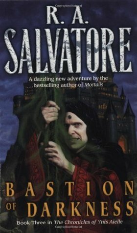Bastion of Darkness by R.A. Salvatore
