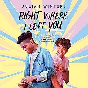 Right Where I Left You by Julian Winters