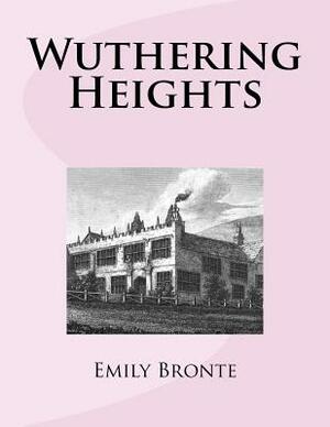 Wuthering Heights by Emily Brontë