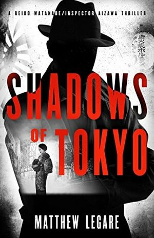 Shadows of Tokyo by Matthew Legare