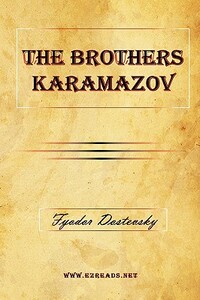 The Brothers Karamazov by Fyodor Dostoevsky