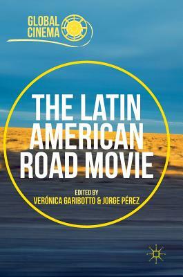 The Latin American Road Movie by 