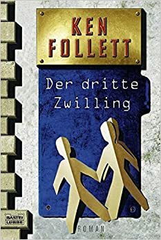 Der dritte Zwilling by Ken Follett