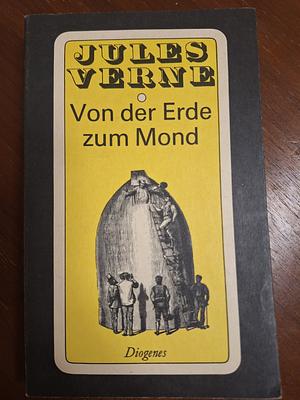 Von der Erde zum Mond by Jules Verne